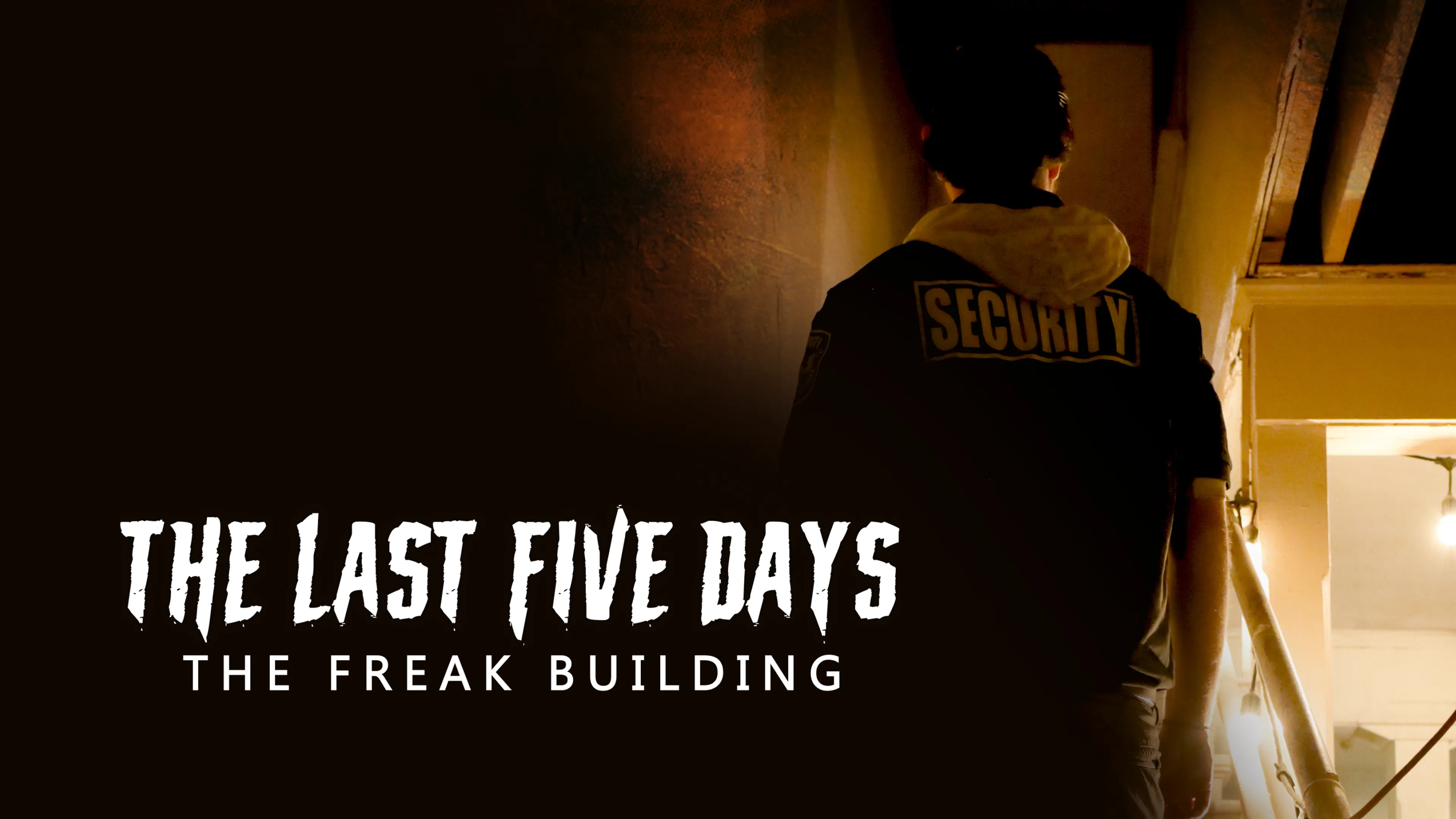 The Last Five Days: The Freak Building poster